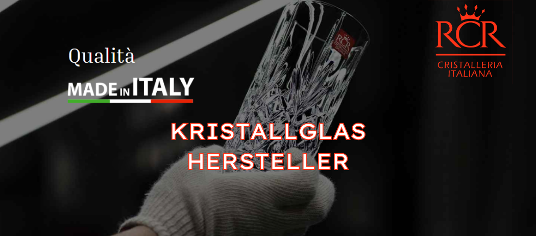 RCR CRISTALLERIA - Hersteller von Kristallgeschirr