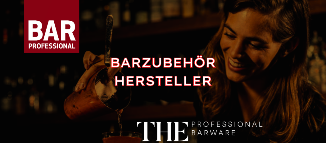 BAR PROFESSIONAL - Hersteller von Barkeeper-Zubehör